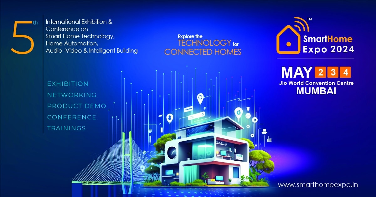 Smart Home Expo 2024 Mumbai International Exhibition for Smart Home